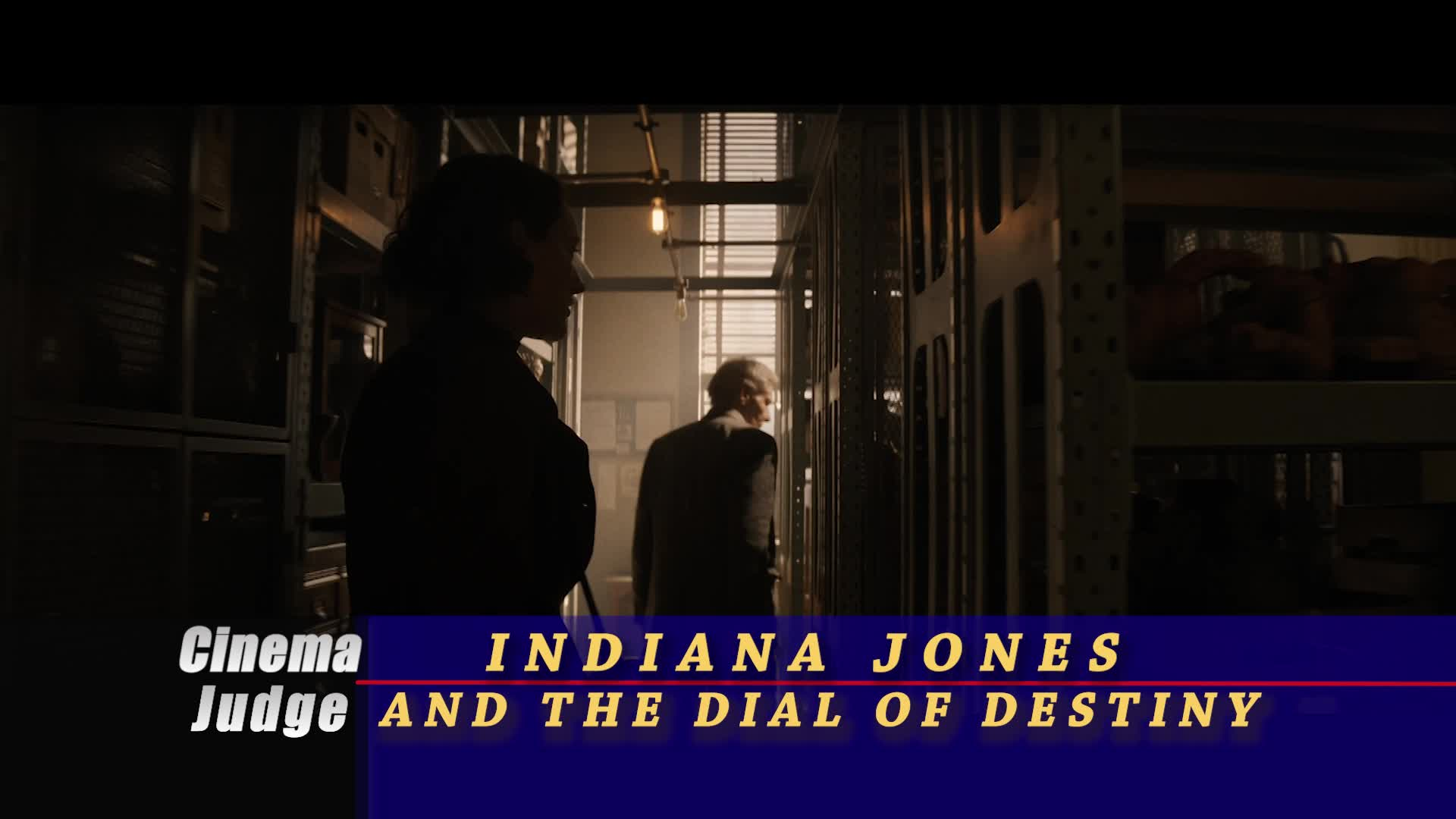 Cinema Judge - Indiana Jones and the Dial of Destiny