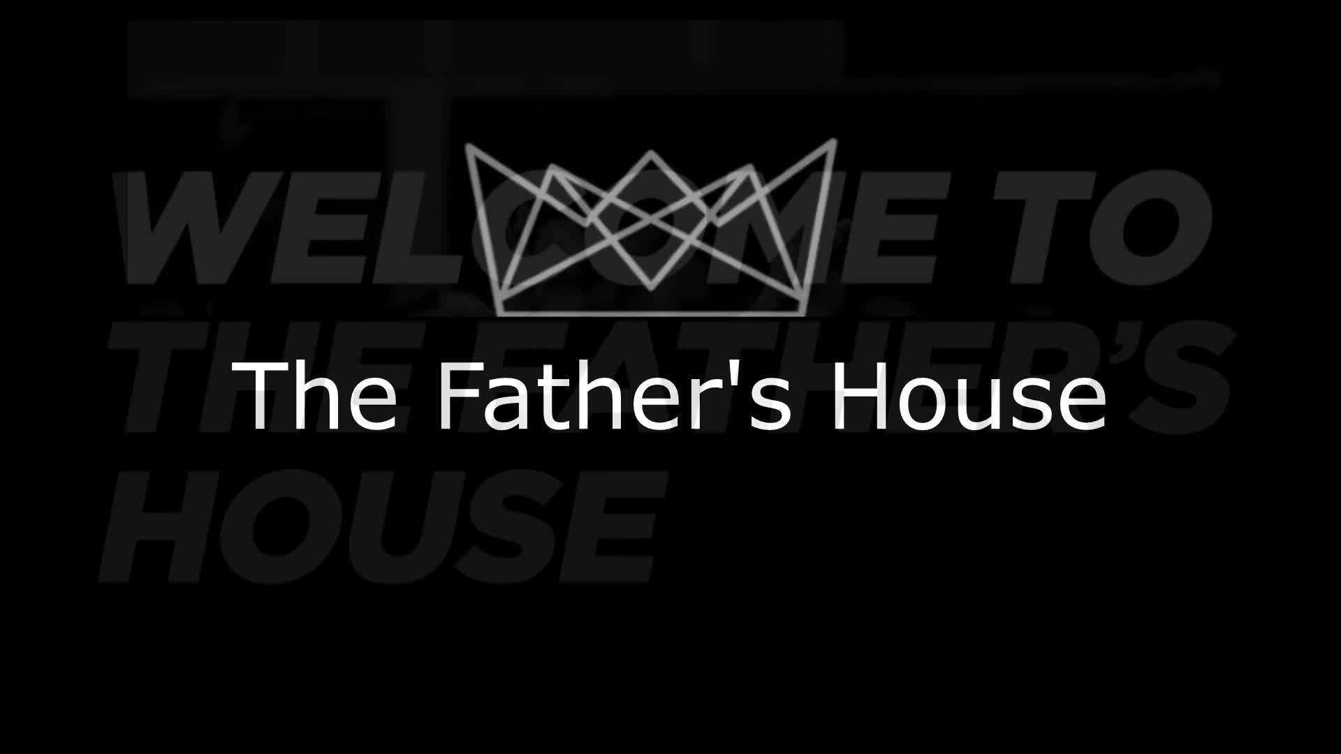 The Father's House - I AM BLESSED  - Part 1 - March 03, 2024
