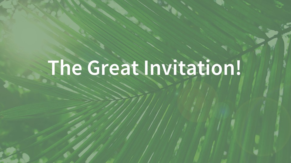 The Father's House - Palm Sunday - THE GREAT INVITATION - March 24, 2024