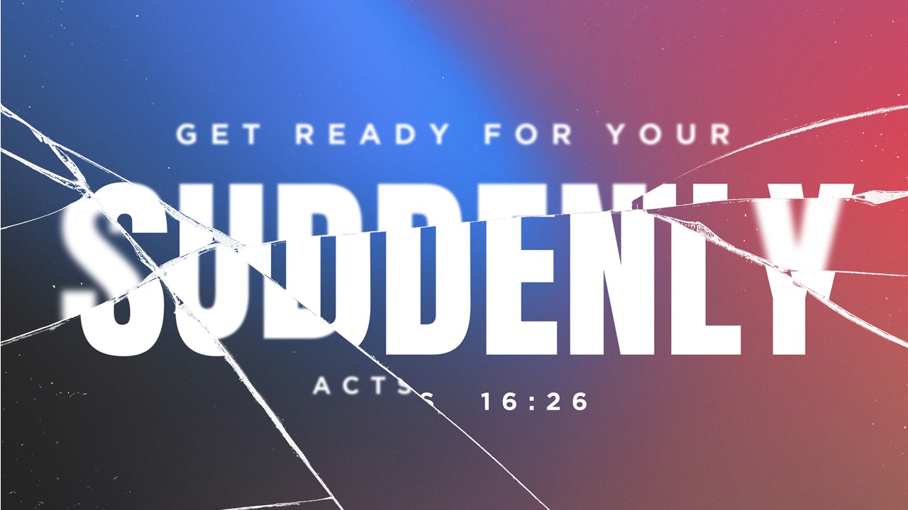 The Father's House - "SUDDENLY - FAITH + GRATITUDE = PREPARATION"