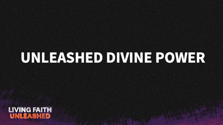 The Father's House - UNLEASHED DIVINE POWER