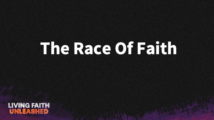 The Father's House - THE RACE OF FAITH