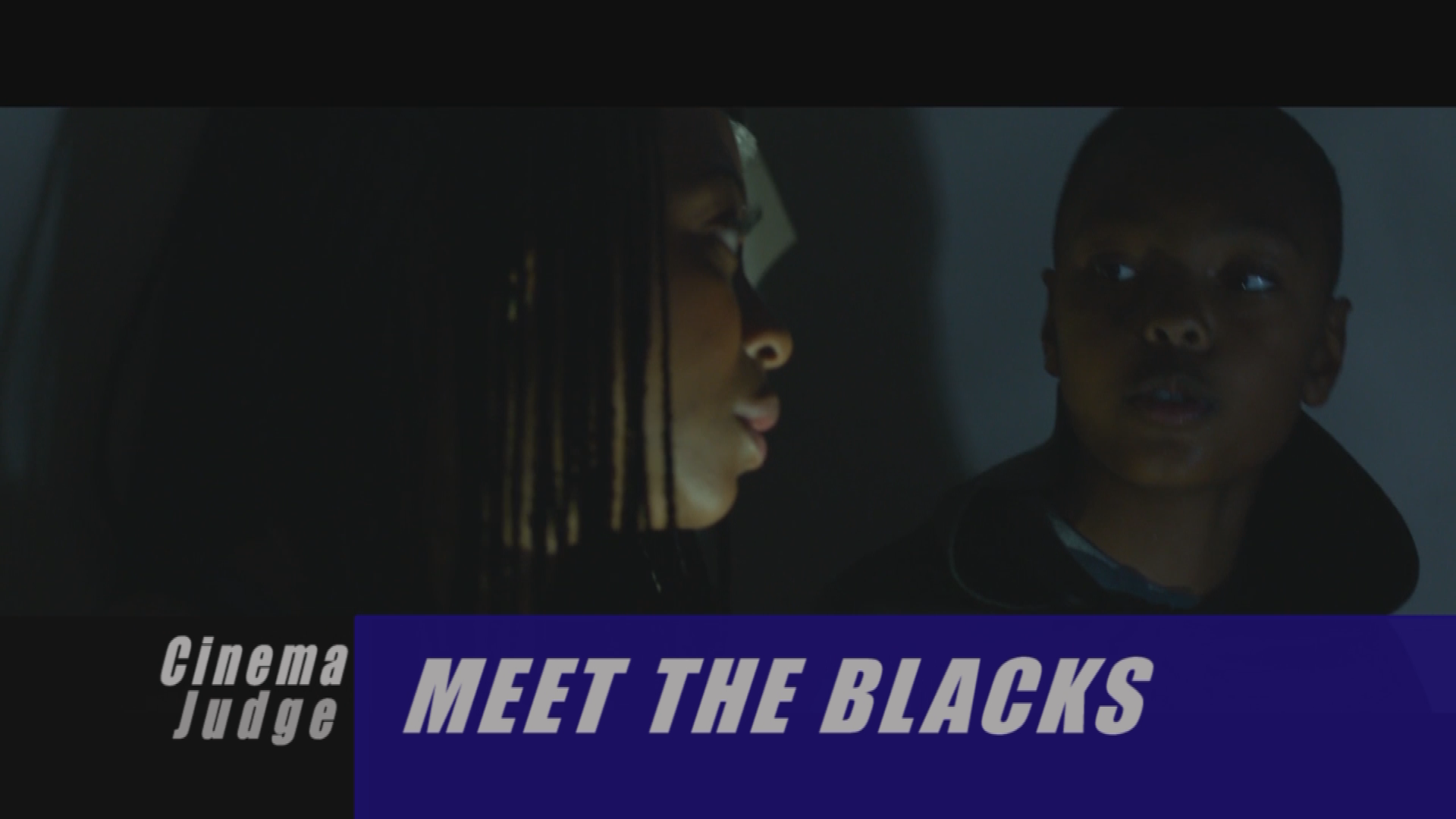 Cinema Judge: Meet the Blacks